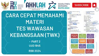 CARA CEPAT MEMAHAMI MATERI TWK RBB BUMN 2024 MATERI TES WAWASAN KEBANGSAAN BUMN 2024 -UUD 1945 Part1