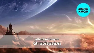 Albert Artemyev  - Gravitation (Альбом 2013)