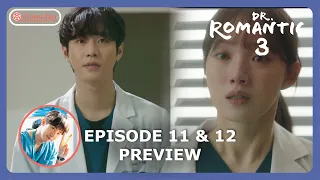 Dr. Romantic Season 3 Episode 11 & 12 Previews Revealed [ENG SUB]