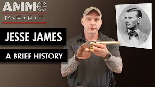 A Brief History of Jesse James and the Firearms He Would Have Used