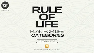 'Rule of Life' - Plan for life categories (Worksheet tutorial) Wellspring Fellowship