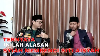 TERNYATA INILAH ALASAN SYIAH MEMBENCI SITI AISYAH