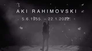 In memoriam Aki Rahimovski (1955. – 2022.)