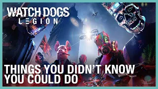 Watch Dogs: Legion: Things You Didn't Know You Could Do | Ubisoft [NA]