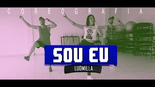 Sou Eu - Ludmilla |Coreografia| TroupeFit