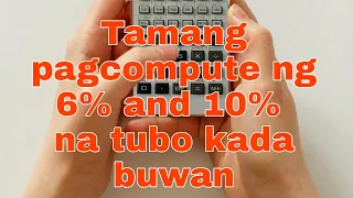 Tamang pagcompute ng 6% at 10% na tubo kada buwan