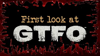 GTFO - This is Just the beginning?!
