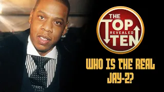 Who Is The Real Jay-Z? | The Top Ten Revealed