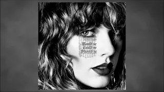 Taylor Swift - Would've Could've Should've (reputation's Version)