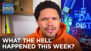 What The Hell Happened This Week? Week of 8/10/2020 | The Daily Social Distancing Show