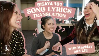 BISAYA 101: SONG LYRICS TRANSLATION with Maymay and Lie | Kim Chiu