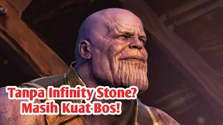 Sekuat Apa Thanos Tanpa Infinity Stone?