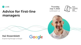 Advice for first-line managers with Itai Rosenblatt (Google) | Tech Leaders Hub #24