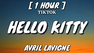 Avril Lavigne - Hello Kitty (Lyrics) [1 Hour Loop] Minna saikō arigatō ka-ka-ka [Tiktok Song]