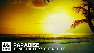 Toneshifterz & Firelite - Paradise (Official Audio)