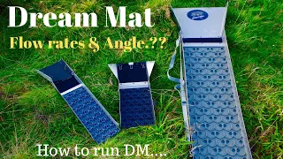 Dream mat Flow rates & Angle, how to use dream mat