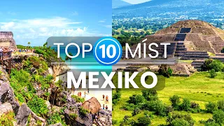 Top 10 úžasných míst v Mexiku | Cestování a dovolená v Mexiku