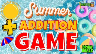 SUMMER ADDITION GAME. BRAIN BREAK EXERCISE FOR KIDS.  MOVEMENT ACTIVITY. MATH ADDING GAME.