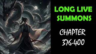 LONG LIVE SUMMONS Audiobook Chapters 376-400