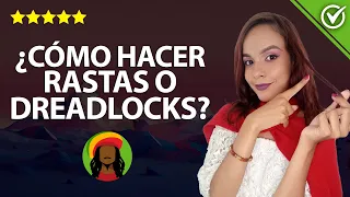 Cómo Hacer Rastas en Casa en Cualquier Tipo de Cabello - Métodos Naturales 👩‍🦱