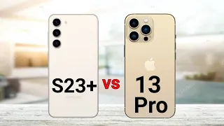 Samsung Galaxy S23 Plus vs iPhone 13 Pro
