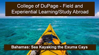 Bahamas: Sea Kayaking the Exuma Cays with College of DuPage Field and Experiential Learning