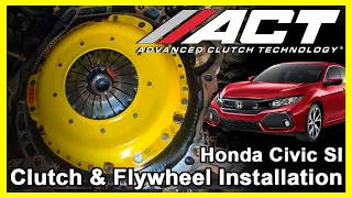 ACT Clutch Install: 2017 - 2019 Honda Civic Si 1.5L Turbo and 2017 – 2018 Honda Civic 1.5L Turbo