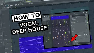 HOW TO MAKE DEEP HOUSE WITH VOCALS