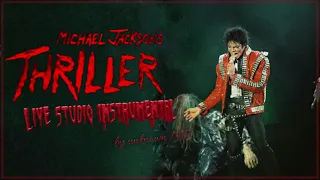 Michael Jackson - Thriller (Live Instrumental by unknown MJ)
