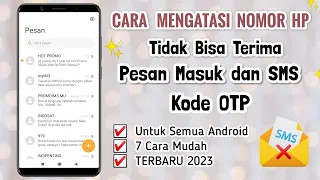 Cara Mengatasi Nomor HP Tidak Bisa Terima Pesan Masuk dan SMS Kode OTP - TERBARU 2023