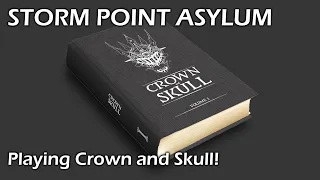 Storm Point Asylum Playing Crown and Skull by Brandon Gillam (Hankerin Ferinale)