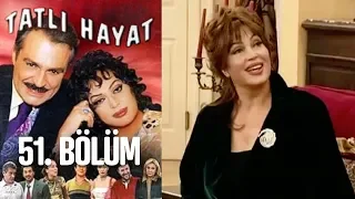 Tatlı Hayat 51. Bölüm