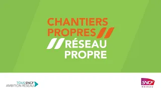 Motion Design Chantiers Propre SNCF Réseau