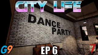 7 Days To Die - City Life EP6 (Diamonds Mens Club)