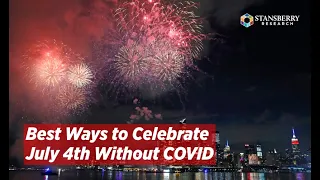 Best Ways to Celebrate July 4th Without COVID | Amanda Cuocci