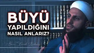 Büyü Yapıldığını Nasıl Anlarız? | Ömer Faruk Korkmaz