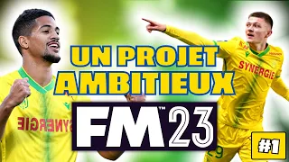 FM23 - Carrière FC Nantes #1 | Un mercato MALIN !