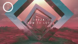 Darja - How To Love