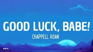 Chappell Roan - Good Luck, Babe! (Lyrics)