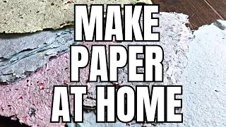 How To Make Homemade Paper Without Any Fancy Tools!