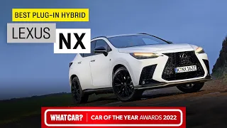 Lexus NX: 6 reasons why it's our 2022 Best Plug-in Hybrid | What Car? | Sponsored