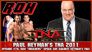 ROH "Invaders" Speak Out Against Heyman's TNA! | Episode #78 | Paul Heyman's TNA | TEW 2020
