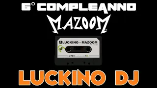 Luckino Live @ Mazoom (6° Compleanno Mazoom)