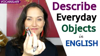 English Vocabulary to Describe Everyday Objects!