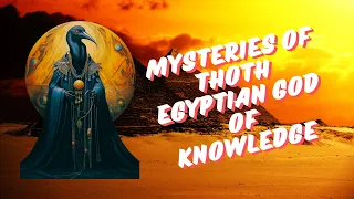 Unveiling Thoth, the Egyptian God of Knowledge