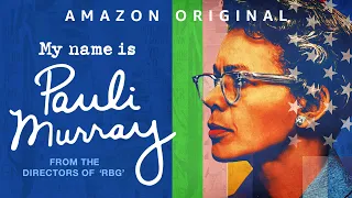 My Name Is Pauli Murray | Prime Video | Teaser