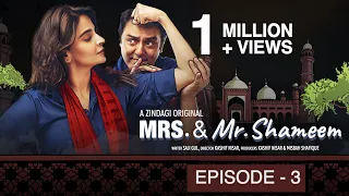 Mrs. & Mr. Shameem | Episode 3 | Saba Qamar, Nauman Ijaz