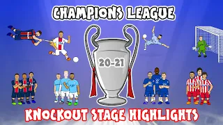 🏆Champions League 20-21 Knockout Stage Highlights🏆