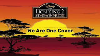 New Believers - We Are One Cover (The Lion King II: Simba's Pride)