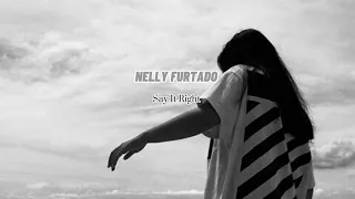 Nelly Furtado - Say It Right ( TikTok Version Slowed)